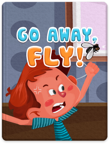Go Away, Fly!