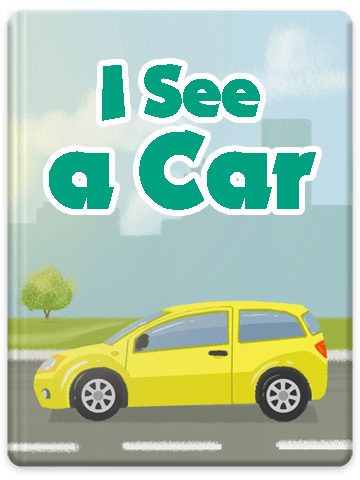 I See A Car - Where Am I Series