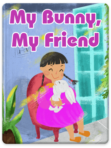 My Bunny, My Friend