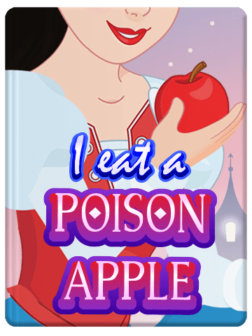 I eat a poison apple - Who am I series
