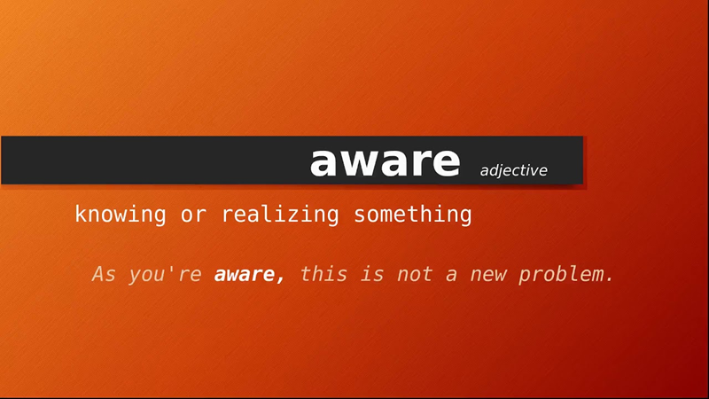 Aware là một tính từ trong tiếng Anh. (Ảnh: Sưu tầm Internet)
