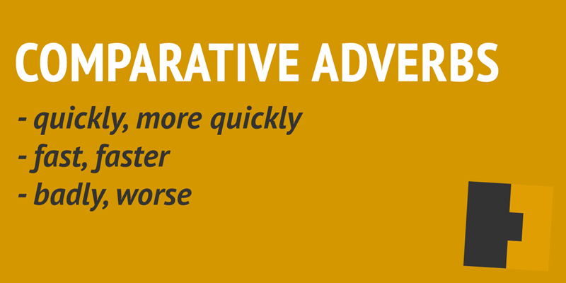 Comparative adverbs in English grammar. (Image: Internet)