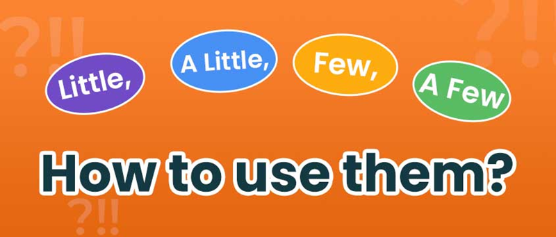 “Few” กับ “A Few” และ “Little” กับ “A Little” (ภาพ: อินเทอร์เน็ต)