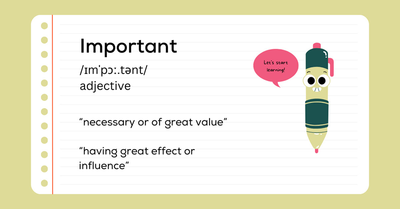 Important là một tính từ diễn tả mức độ quan trọng. (Ảnh: Sưu tầm Internet)