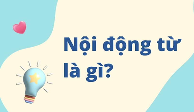 Nội động từ trong tiếng Anh. (Ảnh: Sưu tầm Internet)