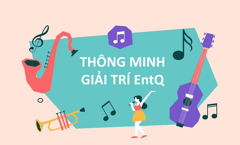 Chỉ số thông minh giải trí. (Ảnh: Sưu tầm Internet)