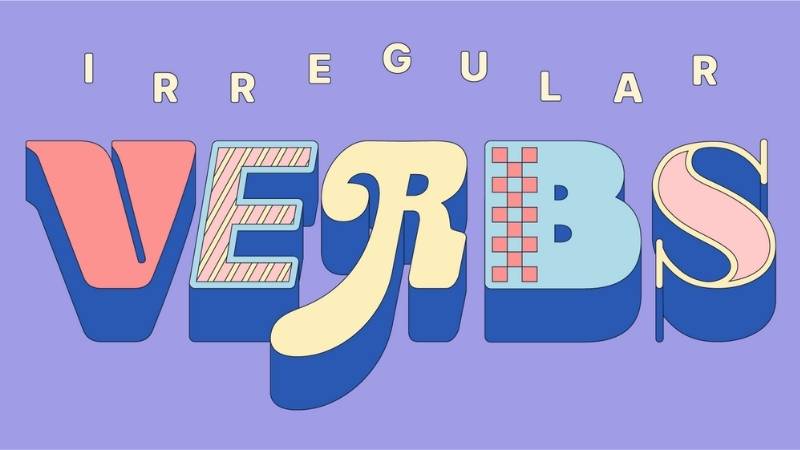 Thế nào là động từ bất quy tắc? (Ảnh: Sưu tầm Internet)