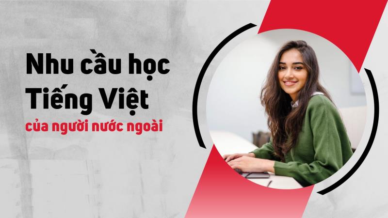Nhu cầu học tiếng Việt đang ngày càng nâng cao. (Ảnh: Sưu tầm Internet)