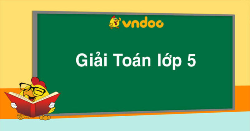 Toán lớp 5 cho bé tự luyện (Nguồn ảnh: Vndoc)