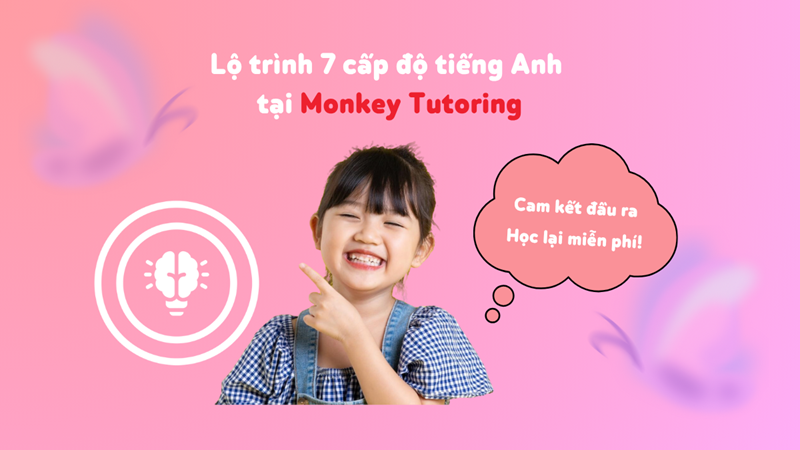 Monkey Tutoring cam kết đầu ra và được học lại miễn phí. (Ảnh: Monkey)