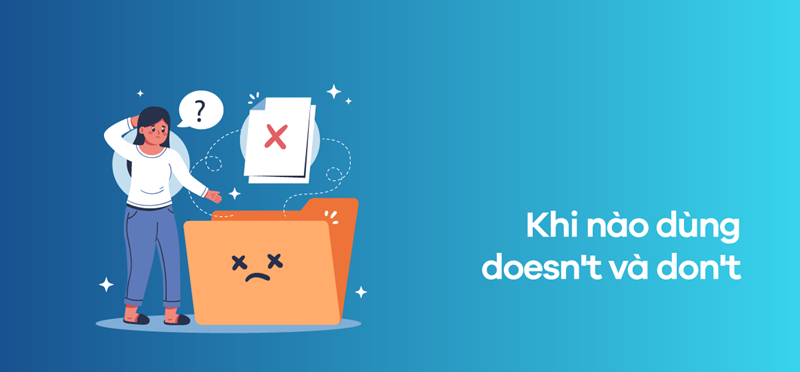 Lưu ý khi sử dụng don't và doesn't. (Ảnh: Sưu tầm Internet)