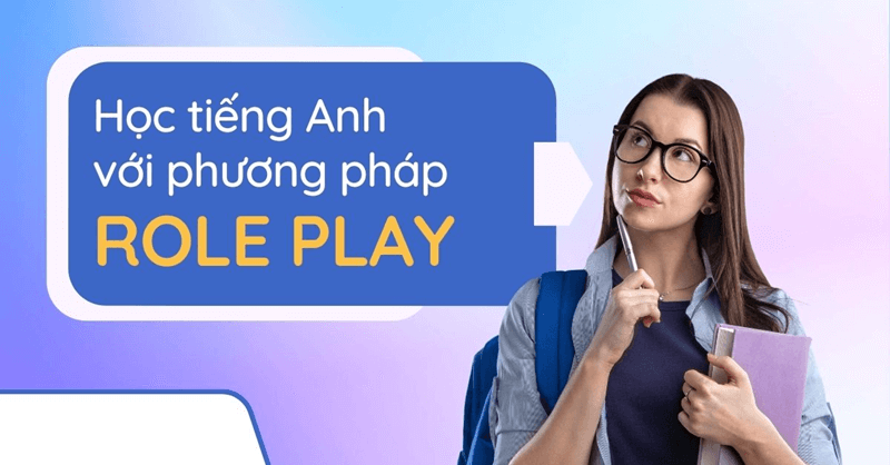 Lợi ích của phương pháp Role Play trong học tiếng Anh. (Ảnh: Sưu tầm Internet)