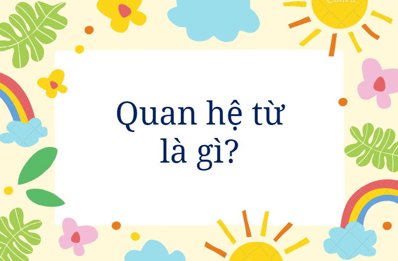 Chức năng của quan hệ từ là gì? (Ảnh: Sưu tầm Internet)