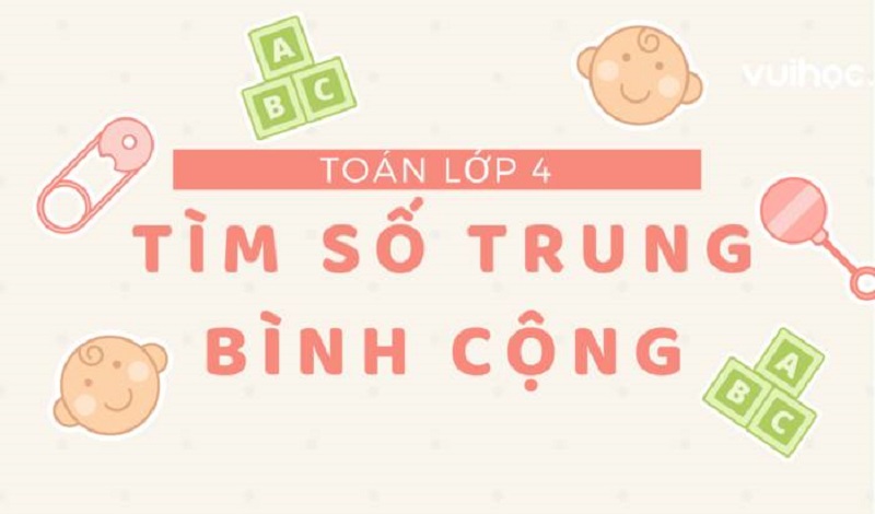 Ôn tập về số trung bình cộng trong toán lớp 4. (Ảnh: Sưu tầm internet)