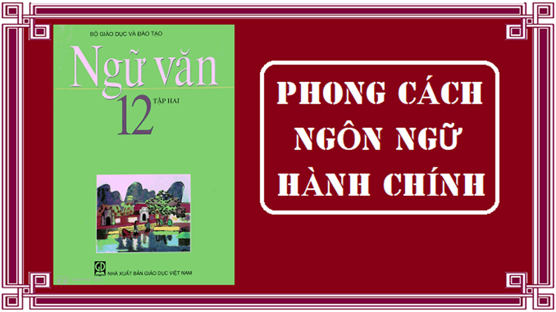 Phong cách ngôn ngữ hành chính. (Ảnh: Sưu tầm Internet)