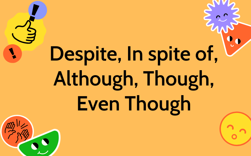 Chuyển đổi câu dùng Though sang câu dùng Despite. (Ảnh: Sưu tầm Internet)