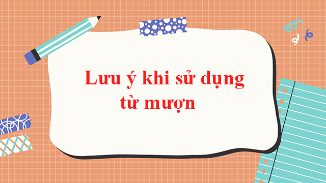 Cách viết từ mượn trong tiếng Việt. (Ảnh: Sưu tầm Internet)