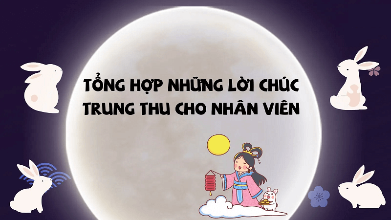 Lời chúc Trung thu dành cho nhân viên. (Ảnh: Sưu tầm Internet)