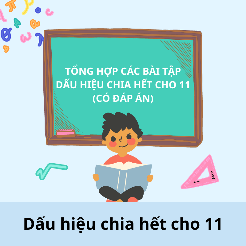 Bài luyện về dấu hiệu chia hết cho 11. (Ảnh: Sưu tầm Internet)