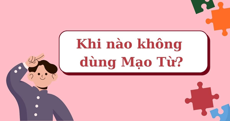 Không được dùng mạo từ “the”. (Ảnh: Sưu tầm Internet)