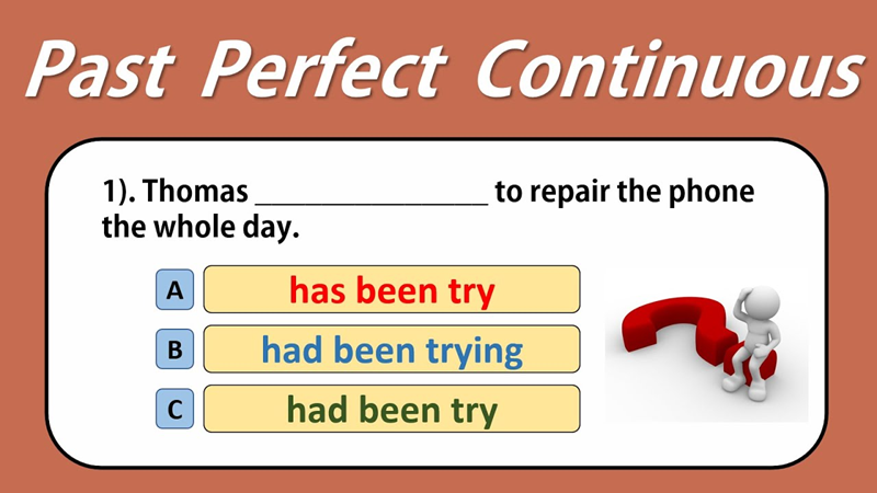 Practice exercises about the past perfect continuous tense. (Image: Internet)