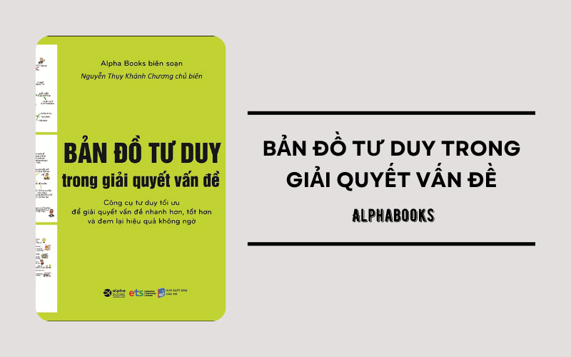 Bản đồ tư duy trong giải quyết vấn đề - Alphabooks biên soạn