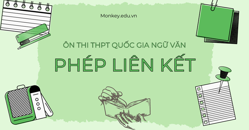 Các phép liên kết câu. (Ảnh: Sưu tầm Internet)