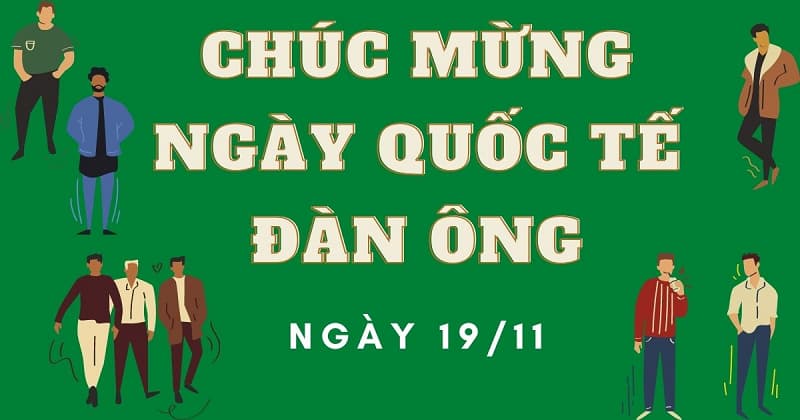 Lời chúc ngày quốc tế đàn ông cho đồng nghiệp nam. (Ảnh: Sưu tầm Internet)