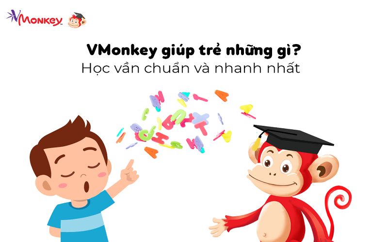 Bé học vần chuẩn với VMonkey. (Ảnh : Monkey)