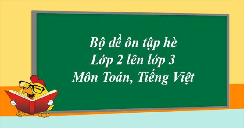 Để thi toán lớp 2 lên 3 các bậc phụ huynh nên tham khảo. (Ảnh: Sưu tầm internet)