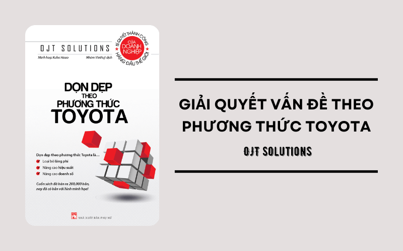 Giải quyết vấn đề theo phương thức TOYOTA - OJT Solutions. (Ảnh: Sưu tầm Internet)
