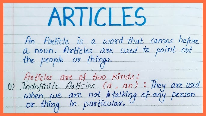 Articles are words placed before nouns to indicate whether the noun refers to something specific or non-specific. (Image: collected from the internet)