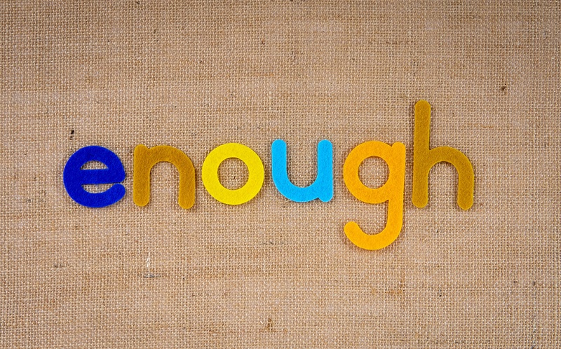 Enough được hiểu nghĩa là “đủ” trong tiếng Anh. (Ảnh: Sưu tầm internet)