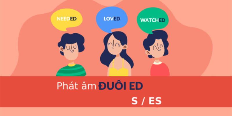 Quy tắc phát âm đuôi s/es/ed. (Ảnh: Sưu tầm Internet)