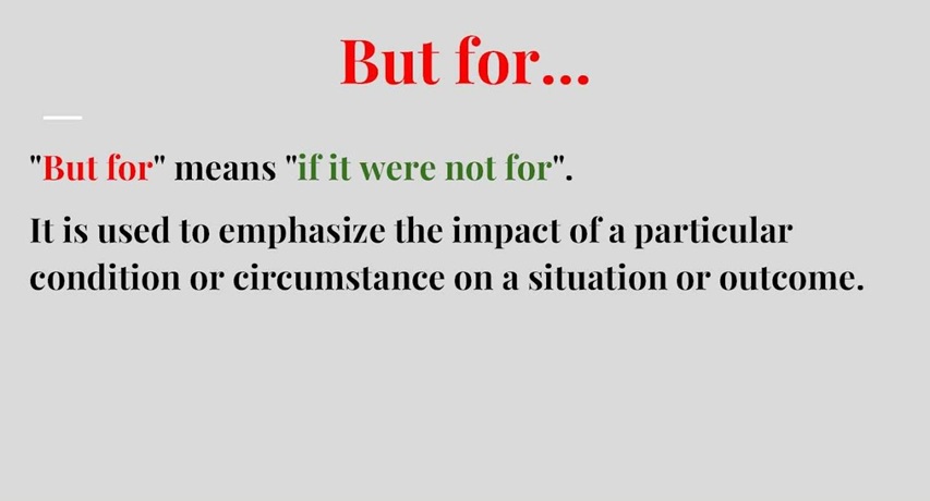 But for là cấu trúc thường dùng như trong câu điều kiện (Ảnh: Sưu tầm internet)