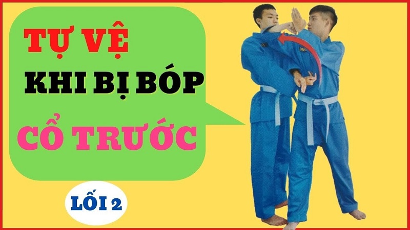 Kỹ thuật bóp cổ trước lối 2. (Ảnh: Sưu tầm internet)