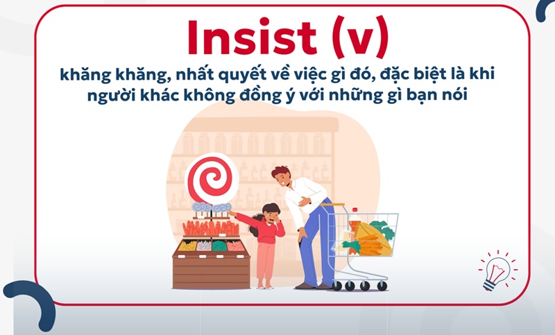 Ý nghĩa của từ insist trong tiếng Anh (Ảnh: Sưu tầm internet)