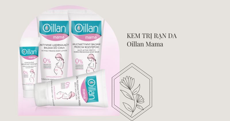 Kem chống rạn Oillan Mama giúp nuôi dưỡng làn da chắc khỏe(Ảnh: Sưu tầm Internet)