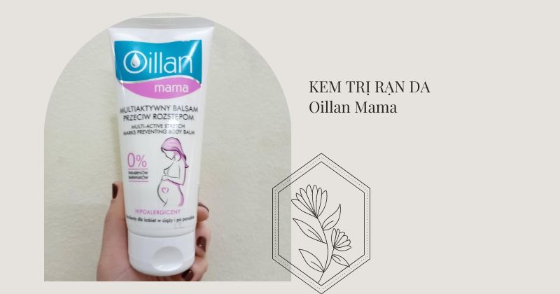 Kem chống rạn Oillan Mama giúp nuôi dưỡng làn da chắc khỏe(Ảnh: Sưu tầm Internet)
