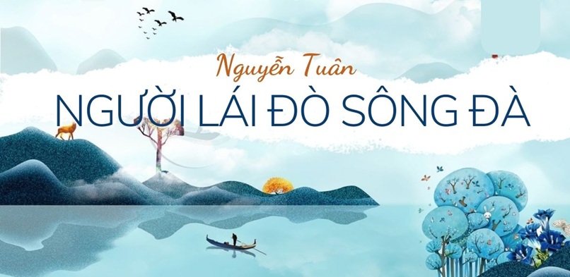 Mở bài tác phẩm Người Lái Đò Sông Đà cần nói lên được tóm tắt điểm thu hút tác phẩm (Ảnh: Sưu tầm internet)