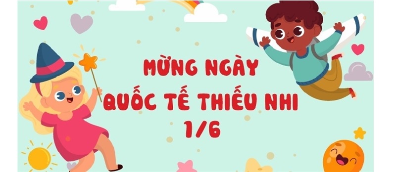 Ngày 1/6 là ngày Quốc tế thiếu nhi, hay ngày Tết thiếu nhi. (Ảnh: Sưu tầm internet)