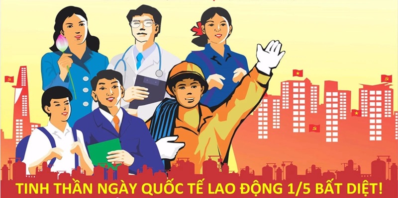 Ngày Quốc Tế Lao Động diễn ra vào ngày 1/5 hàng năm (Ảnh: Sưu tầm internet)