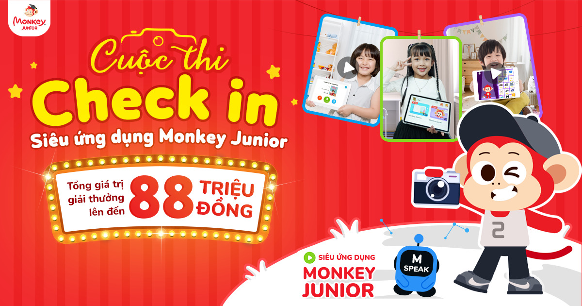 Nhận quà khủng khi tham gia cuộc thi Check in Siêu ứng dụng Monkey Junior