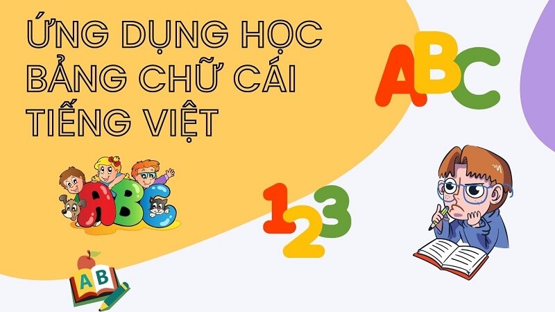 Học bảng chữ cái Tiếng Việt và đánh vần ABC hiệu quả. (Ảnh: Sưu tầm internet)
