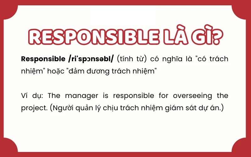 Ý nghĩa của Responsible trong tiếng Anh (Ảnh: Langmaster)