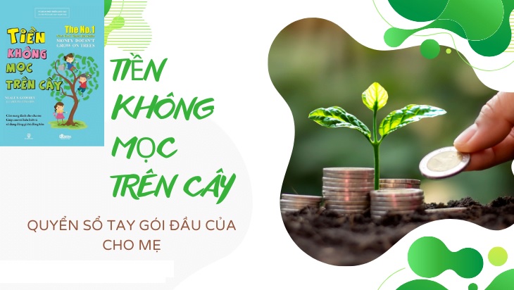 Cuốn sách “ Tiền không mọc trên cây”. (Ảnh: Sưu tầm internet)