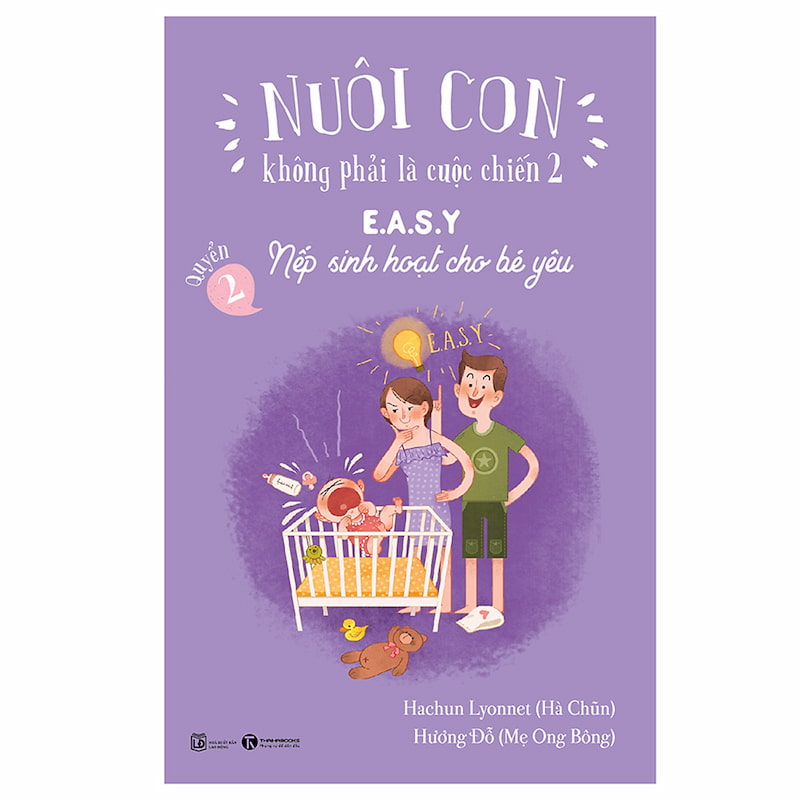 Sách Nuôi Con Theo Phương Pháp EASY: Bí Quyết Nuôi Dạy Trẻ Hiệu Quả