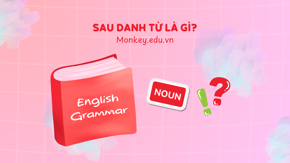 anh từ cần kết hợp với c&aacute;c loại từ kh&aacute;c nhau để tạo th&agrave;nh &yacute; nghĩa ho&agrave;n chỉnh. (Ảnh: Monkey)