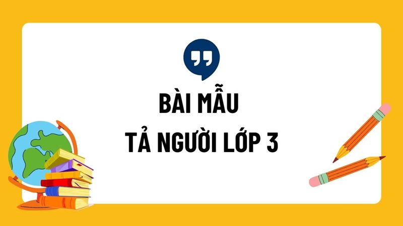 Bài tham khảo tập làm văn lớp 3 kể về người thân. (Ảnh: Canva)