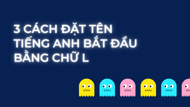 Làm sao để đặt tên Tiếng Anh thật đặc biệt? (Ảnh: Sưu tầm Internet)